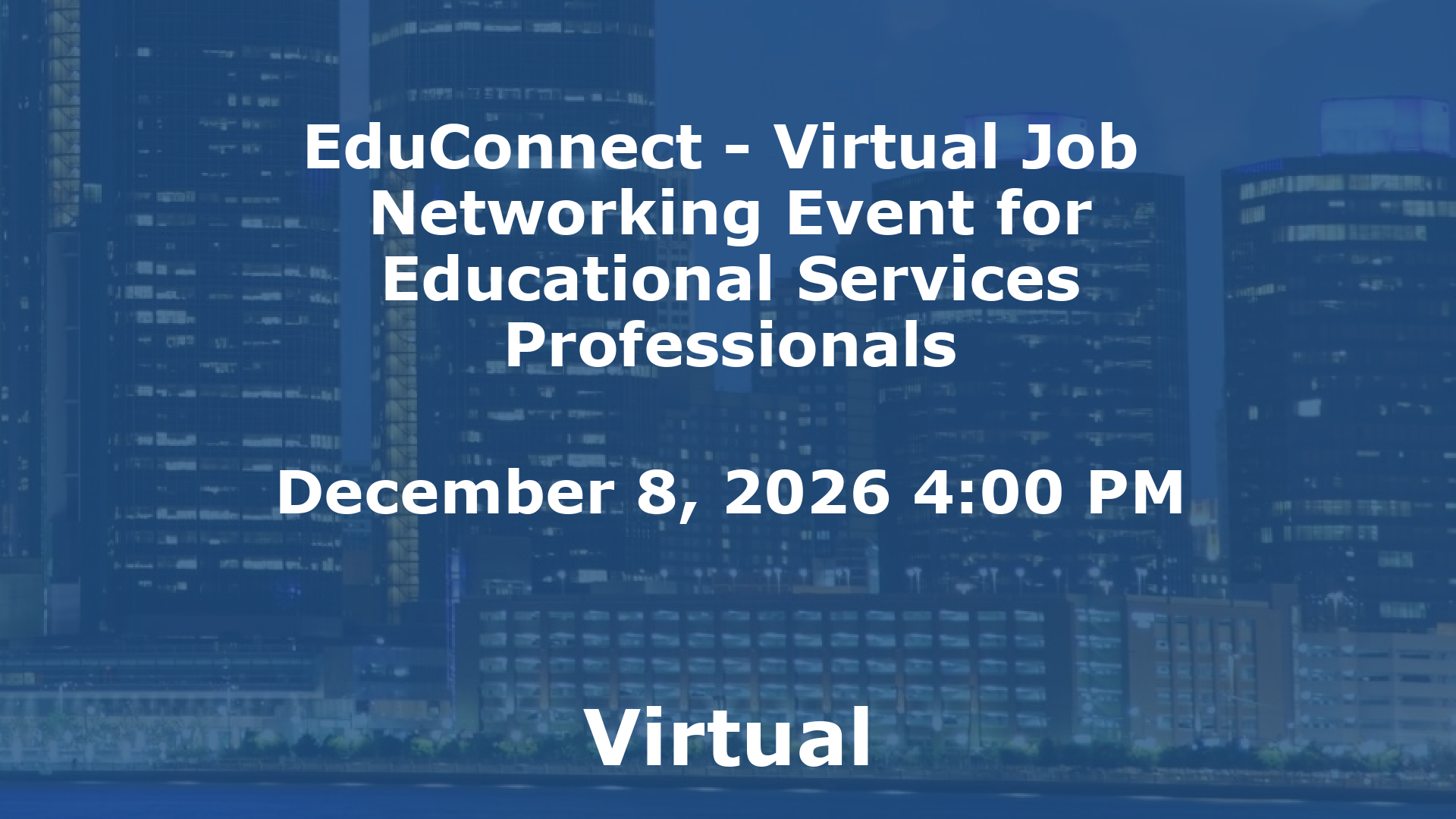 EduConnect - Virtual Job  Networking Event for Educational Services Professionals event image